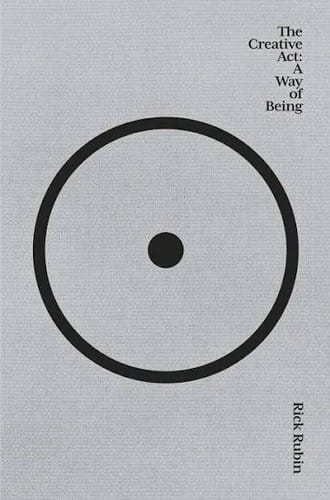Cover of The Creative Act: A Way of Being by Rick Rubin